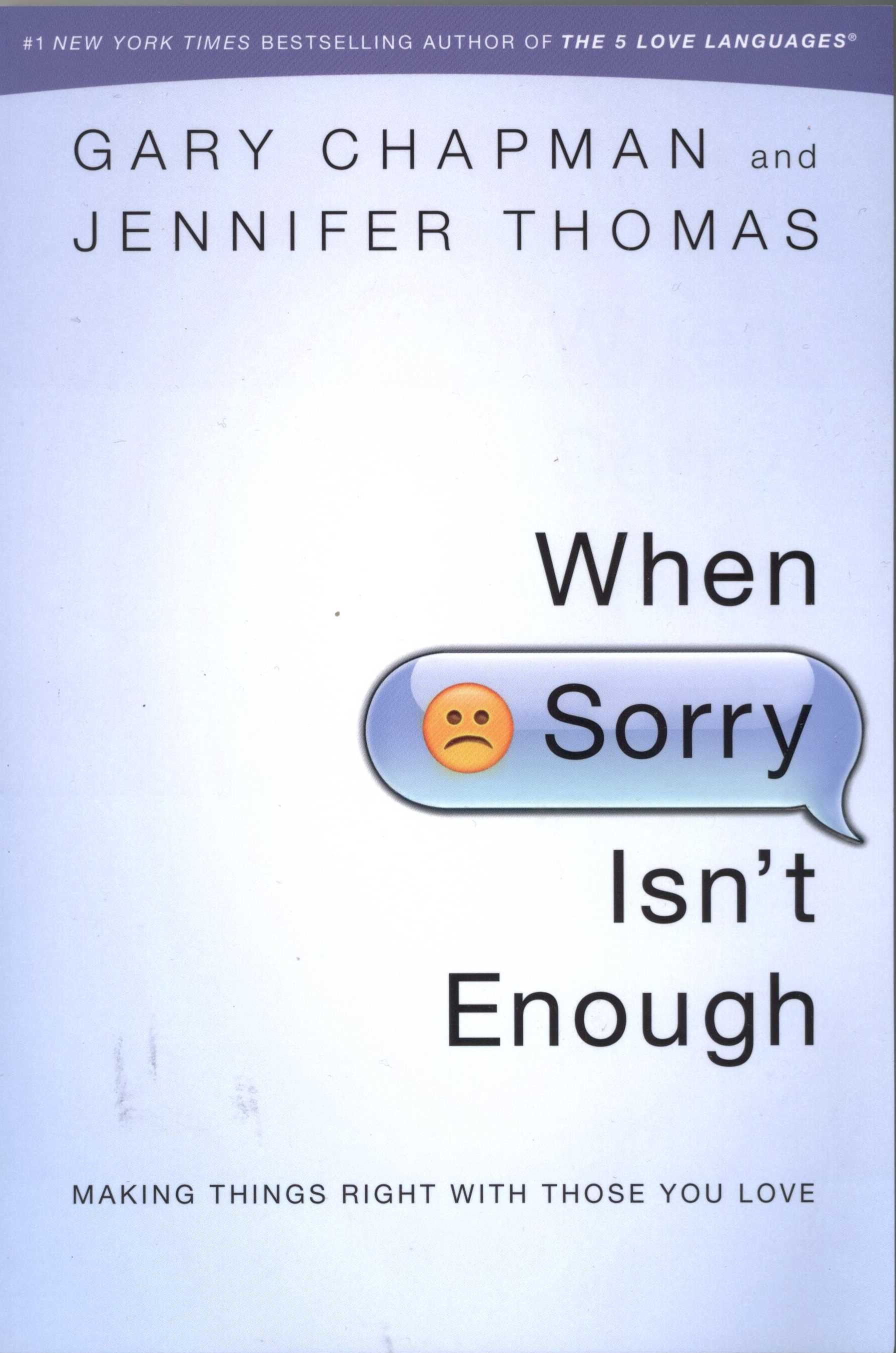 Cover of When Sorry Isn't Enough Making Things Right with Those You Love