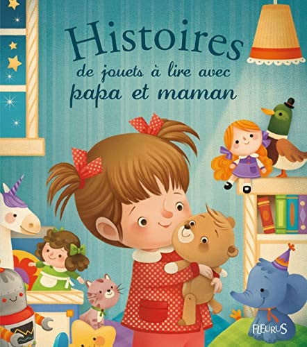 Cover of Histoires de jouets à lire avec papa et maman