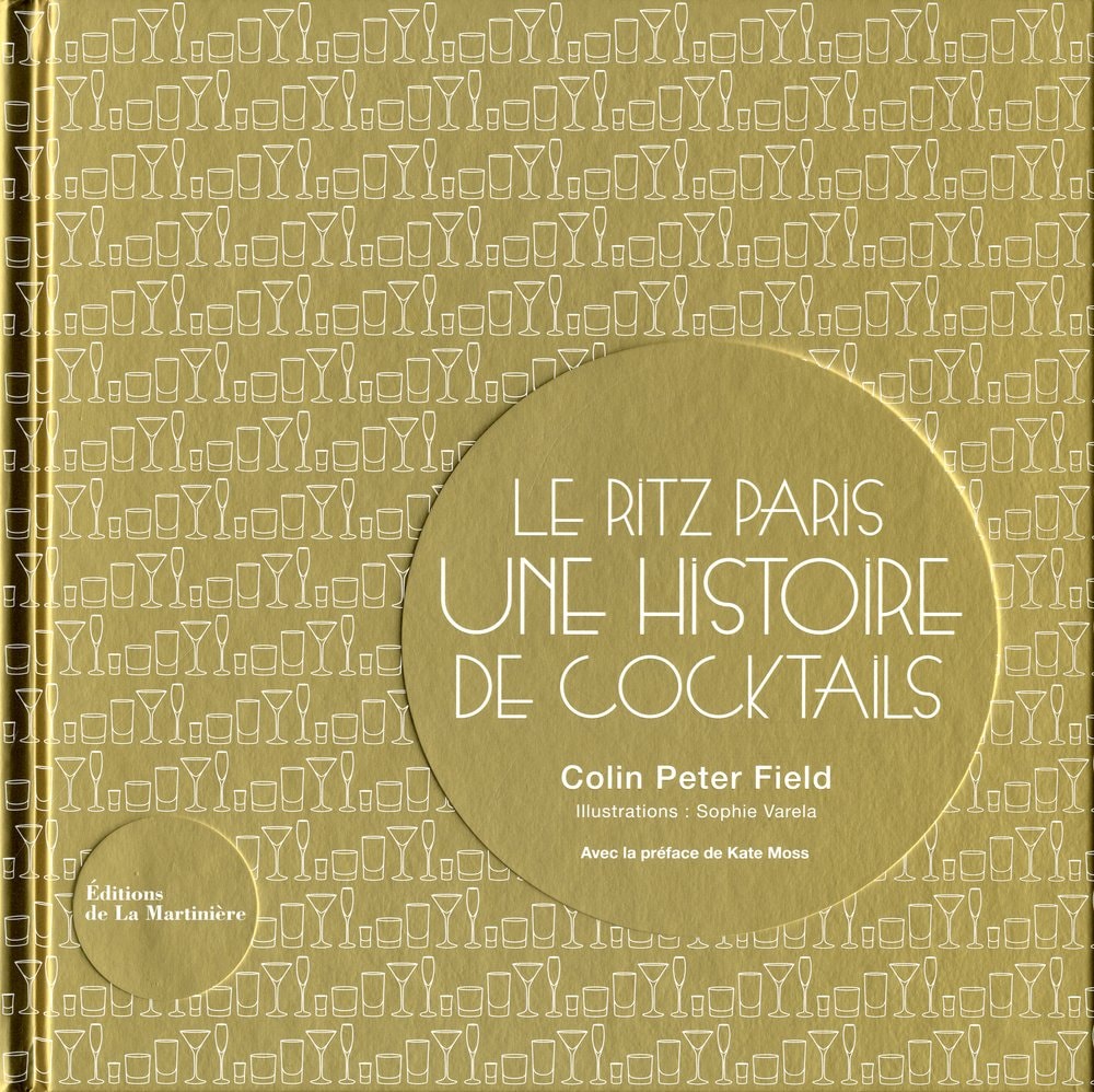 Cover of Le Ritz Paris, une histoire de cocktails La simplicité comme credo